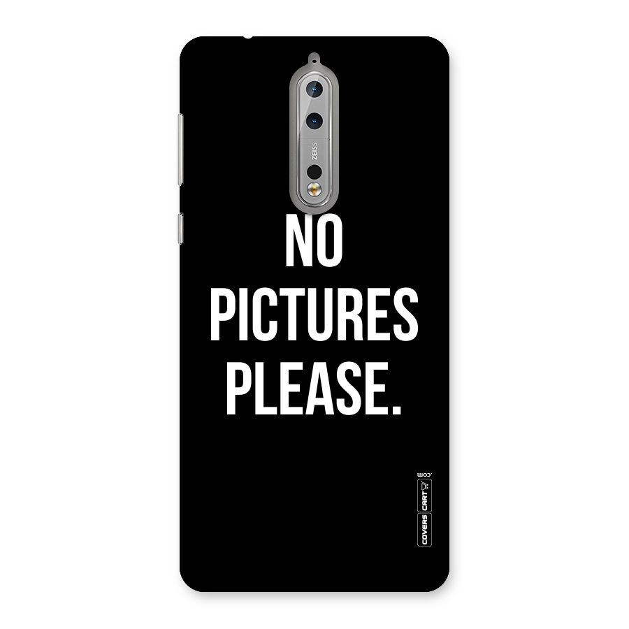 No Pictures Please Back Case for Nokia 8