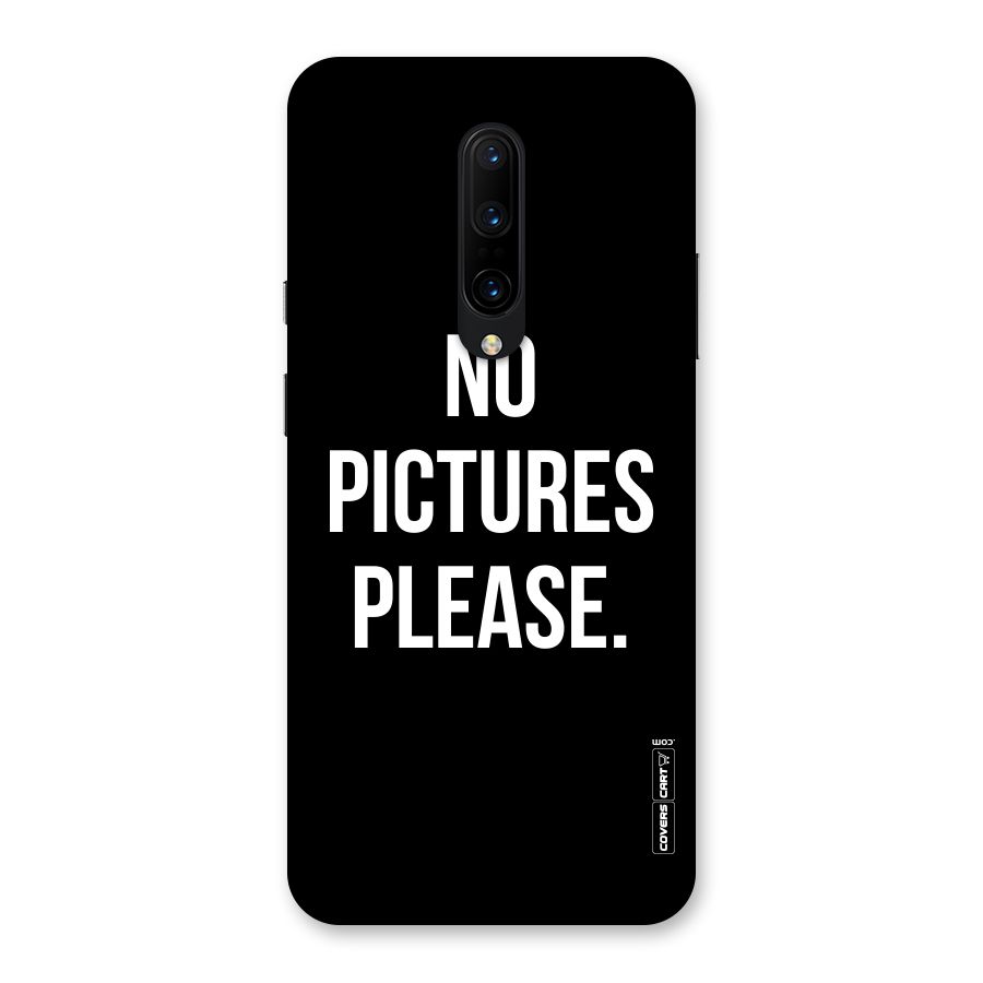 No Pictures Please Back Case for OnePlus 7 Pro