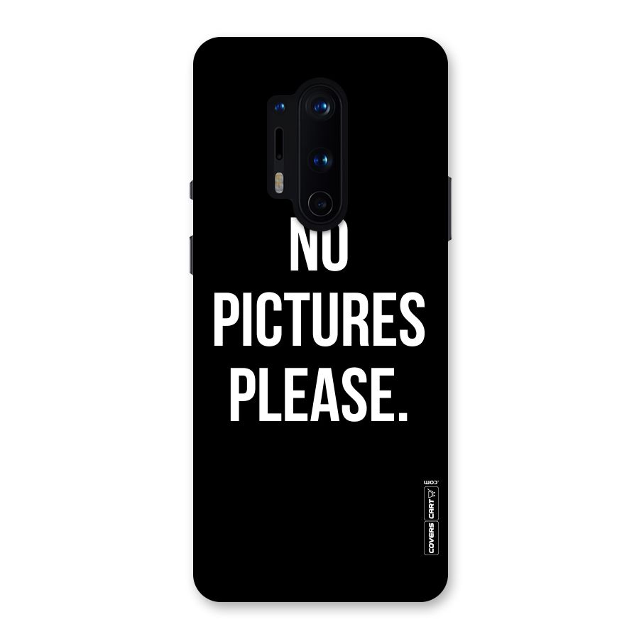 No Pictures Please Back Case for OnePlus 8 Pro