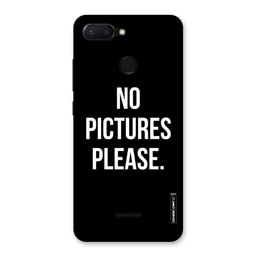 No Pictures Please Back Case for Redmi 6