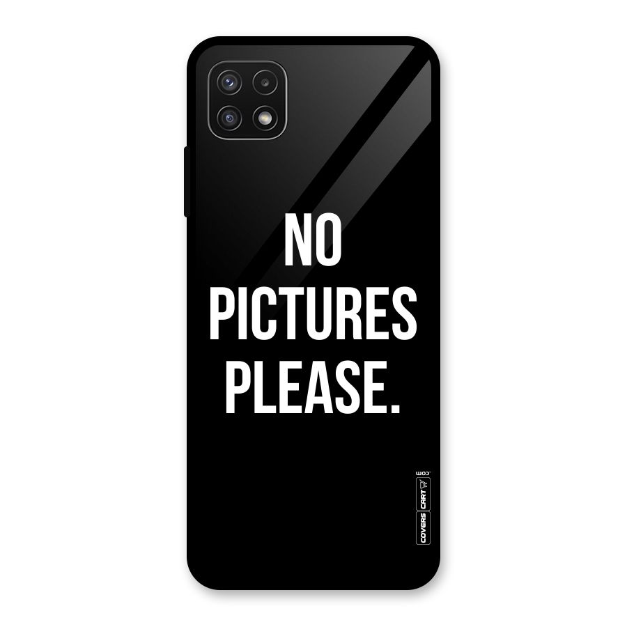 No Pictures Please Glass Back Case for Galaxy A22 5G