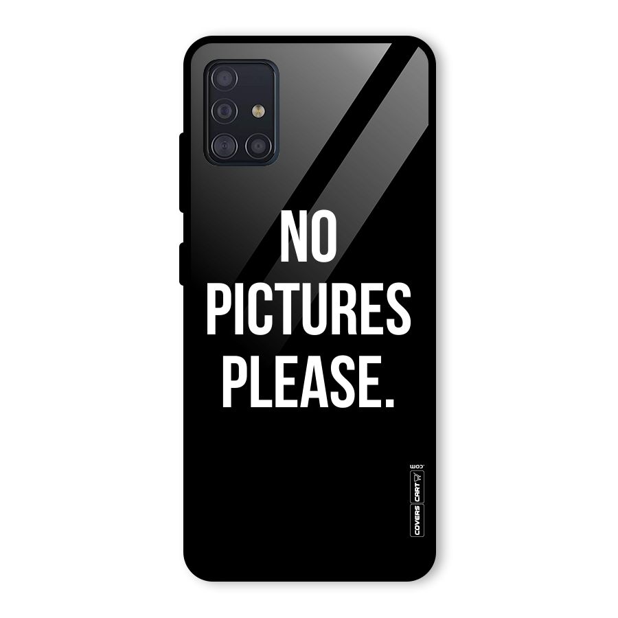 No Pictures Please Glass Back Case for Galaxy A51