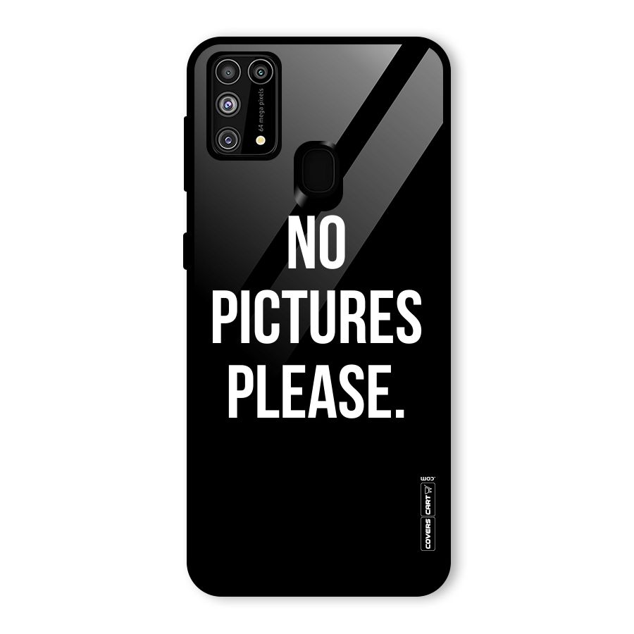 No Pictures Please Glass Back Case for Galaxy M31