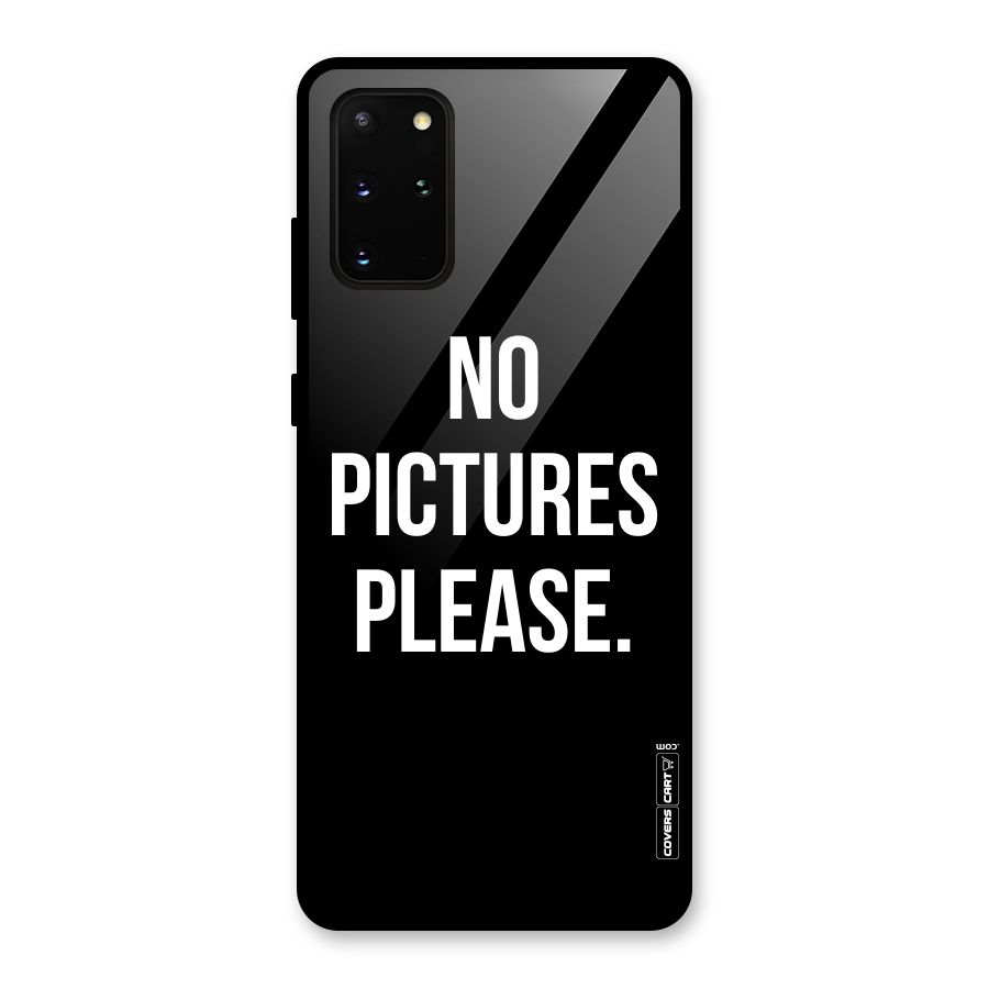 No Pictures Please Glass Back Case for Galaxy S20 Plus
