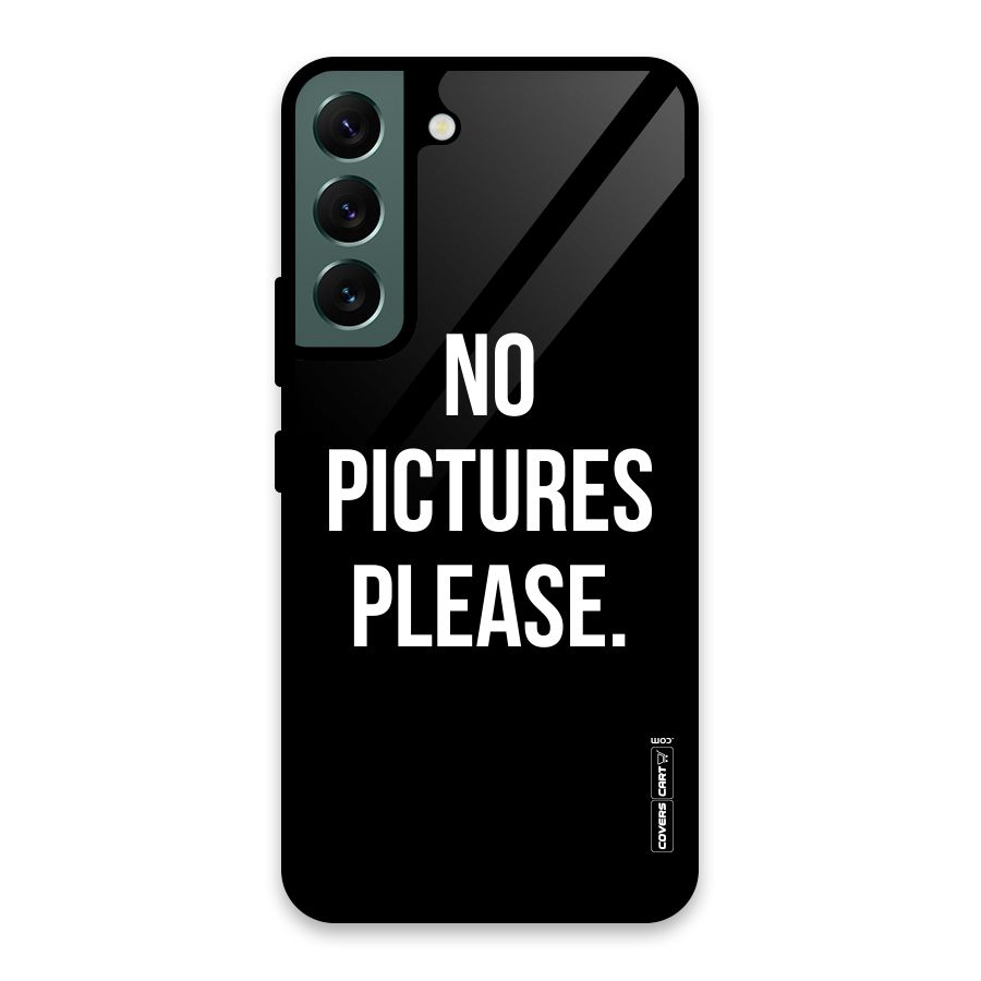 No Pictures Please Glass Back Case for Galaxy S22 5G