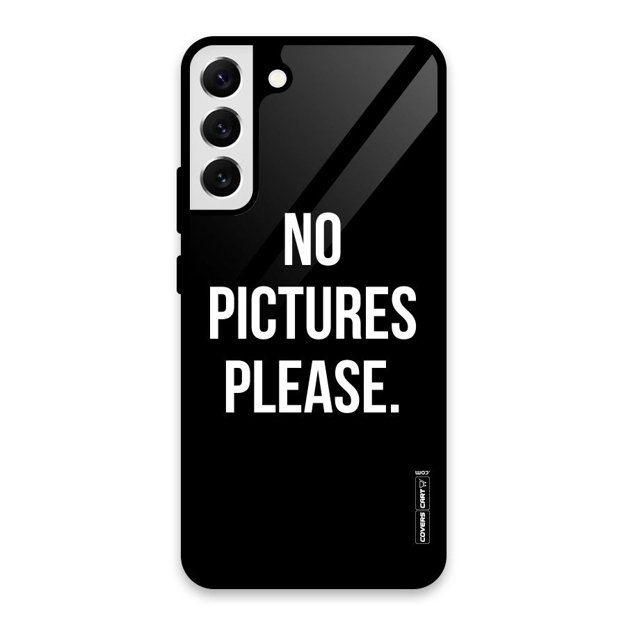 No Pictures Please Glass Back Case for Galaxy S22 Plus 5G