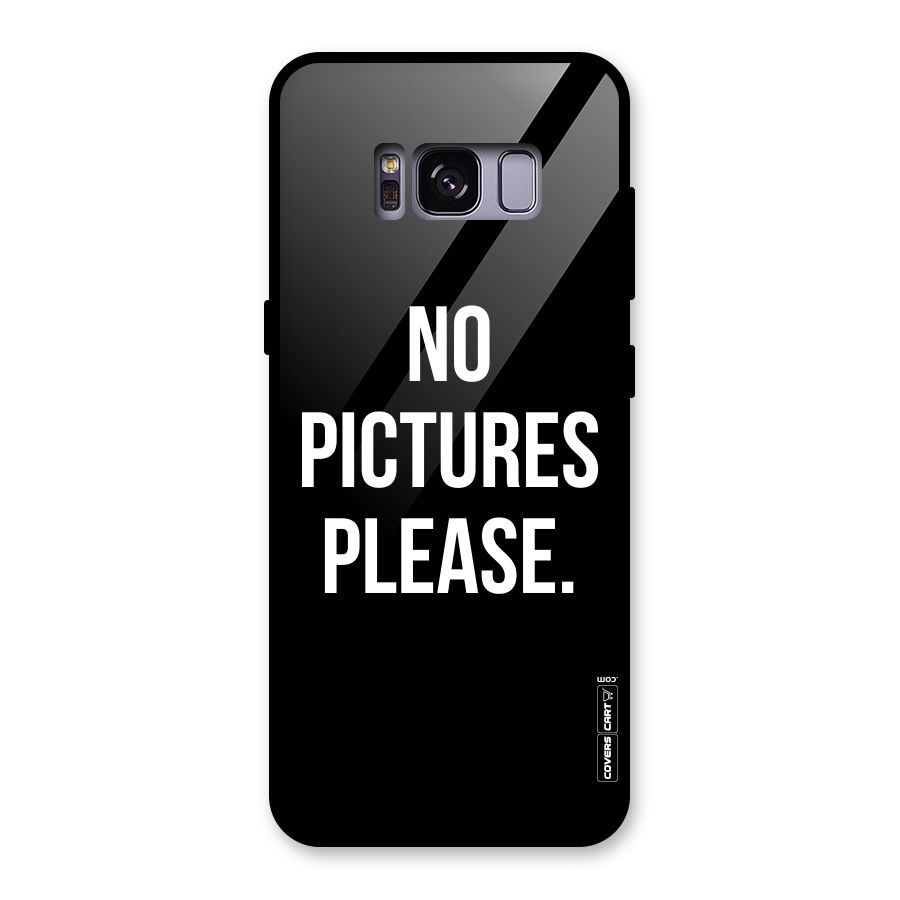 No Pictures Please Glass Back Case for Galaxy S8