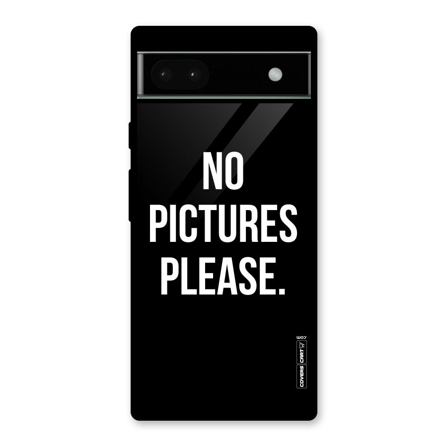 No Pictures Please Glass Back Case for Google Pixel 6a