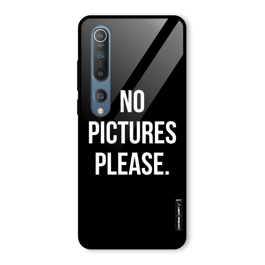 No Pictures Please Glass Back Case for Mi 10