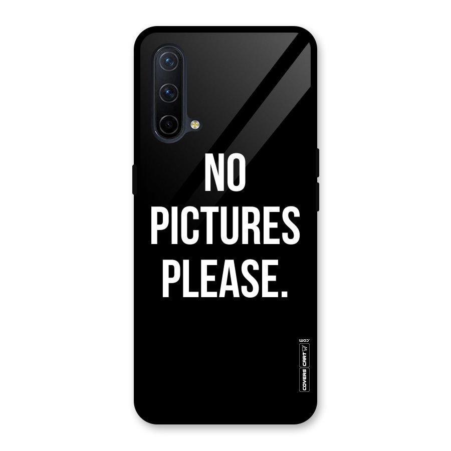 No Pictures Please Glass Back Case for OnePlus Nord CE 5G