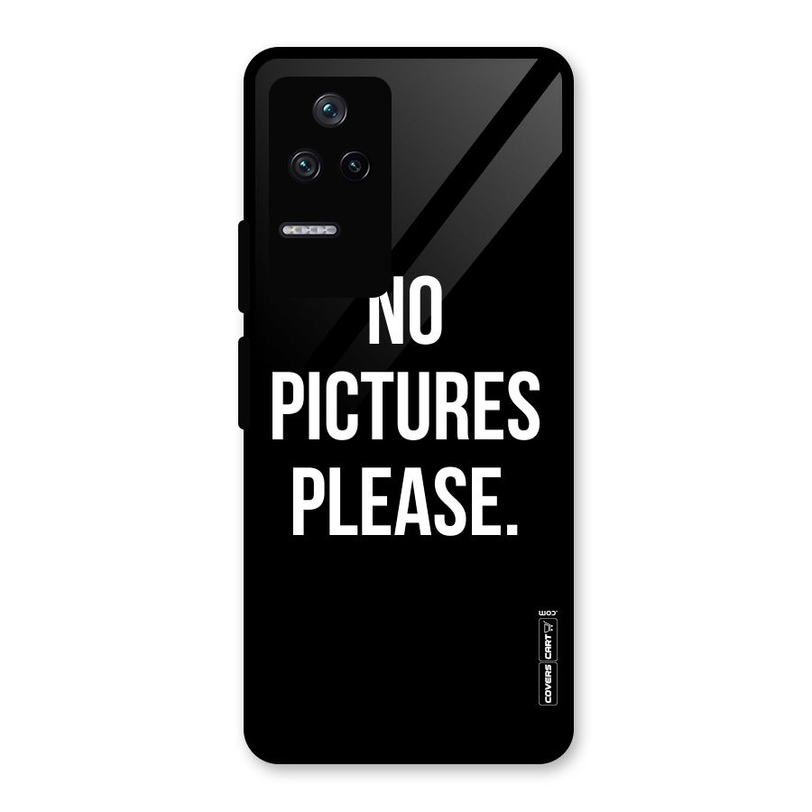 No Pictures Please Glass Back Case for Poco F4 5G