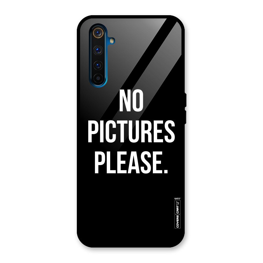 No Pictures Please Glass Back Case for Realme 6 Pro