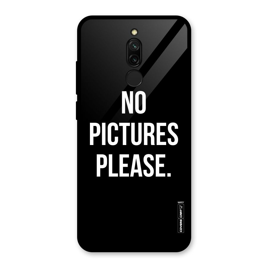 No Pictures Please Glass Back Case for Redmi 8