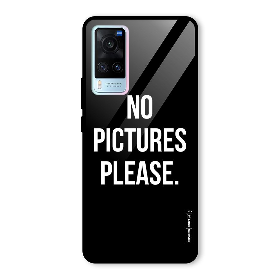 No Pictures Please Glass Back Case for Vivo X60