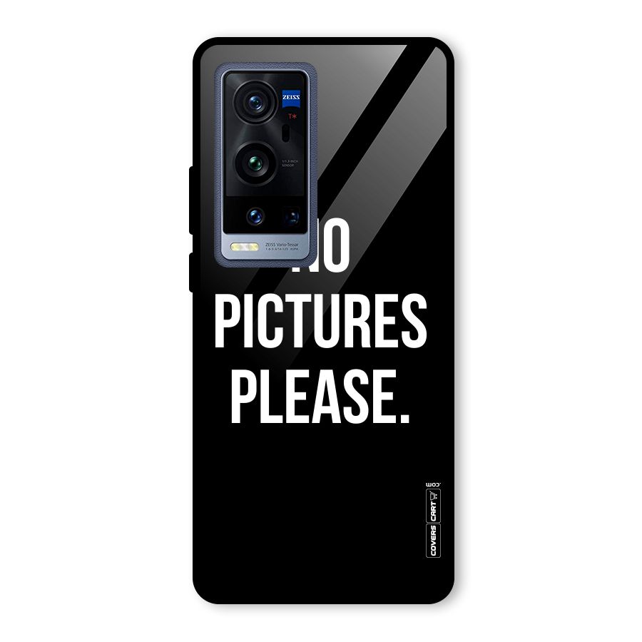 No Pictures Please Glass Back Case for Vivo X60 Pro Plus