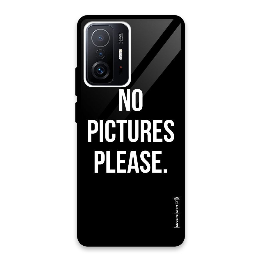 No Pictures Please Glass Back Case for Xiaomi 11T Pro