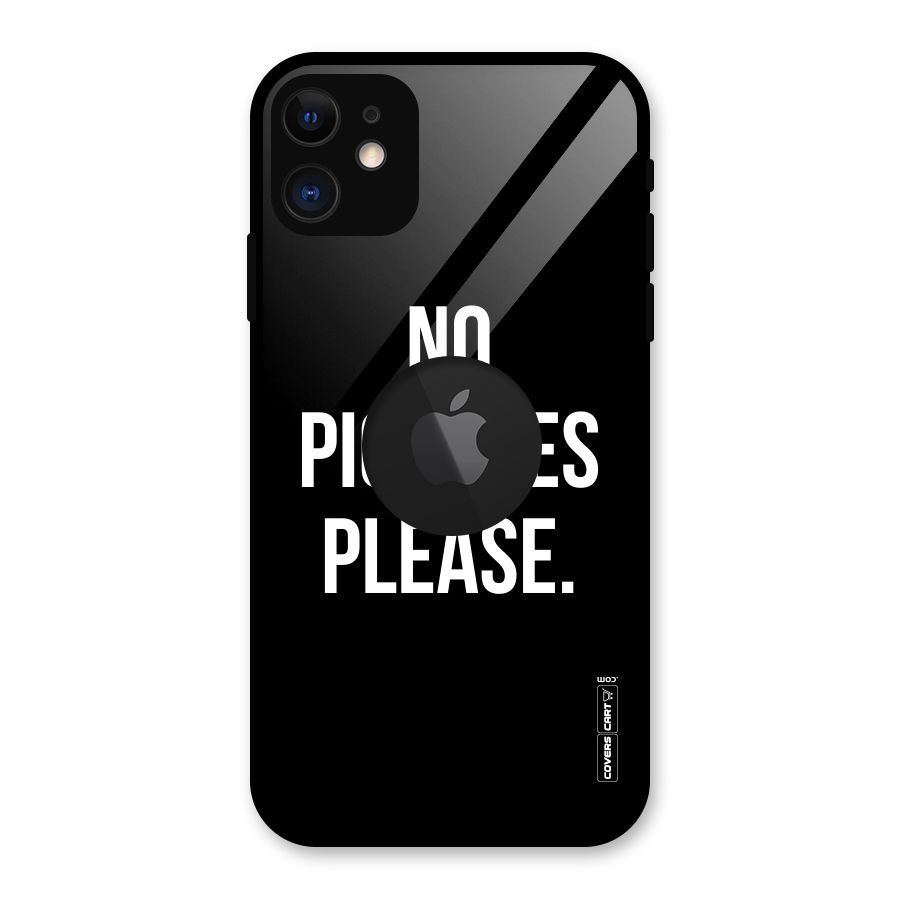 No Pictures Please Glass Back Case for iPhone 11 Logo Cut