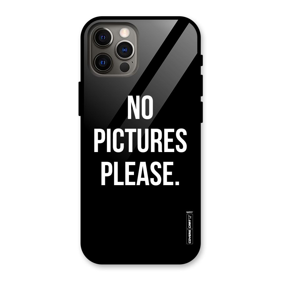 No Pictures Please Glass Back Case for iPhone 12 Pro