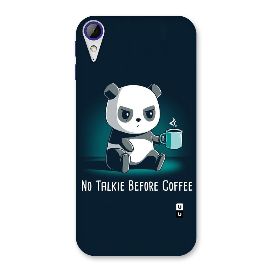 No Talkie Before Coffee Back Case for Desire 830
