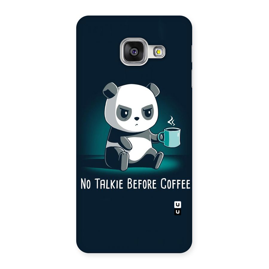 No Talkie Before Coffee Back Case for Galaxy A3 2016