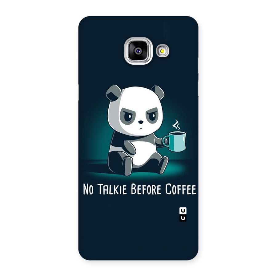 No Talkie Before Coffee Back Case for Galaxy A5 2016