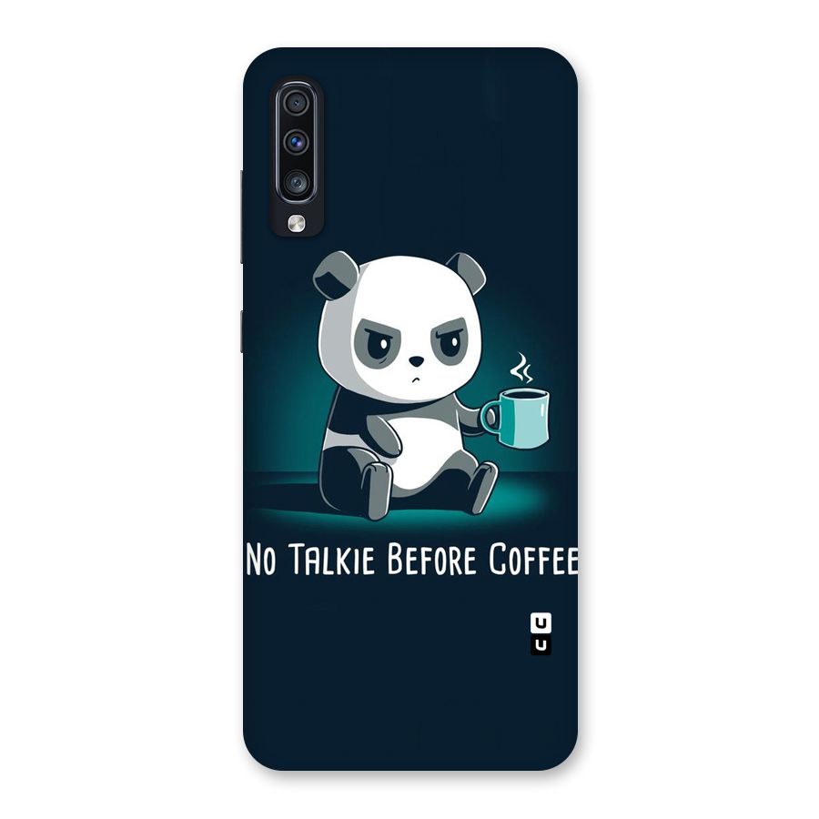 No Talkie Before Coffee Back Case for Galaxy A70