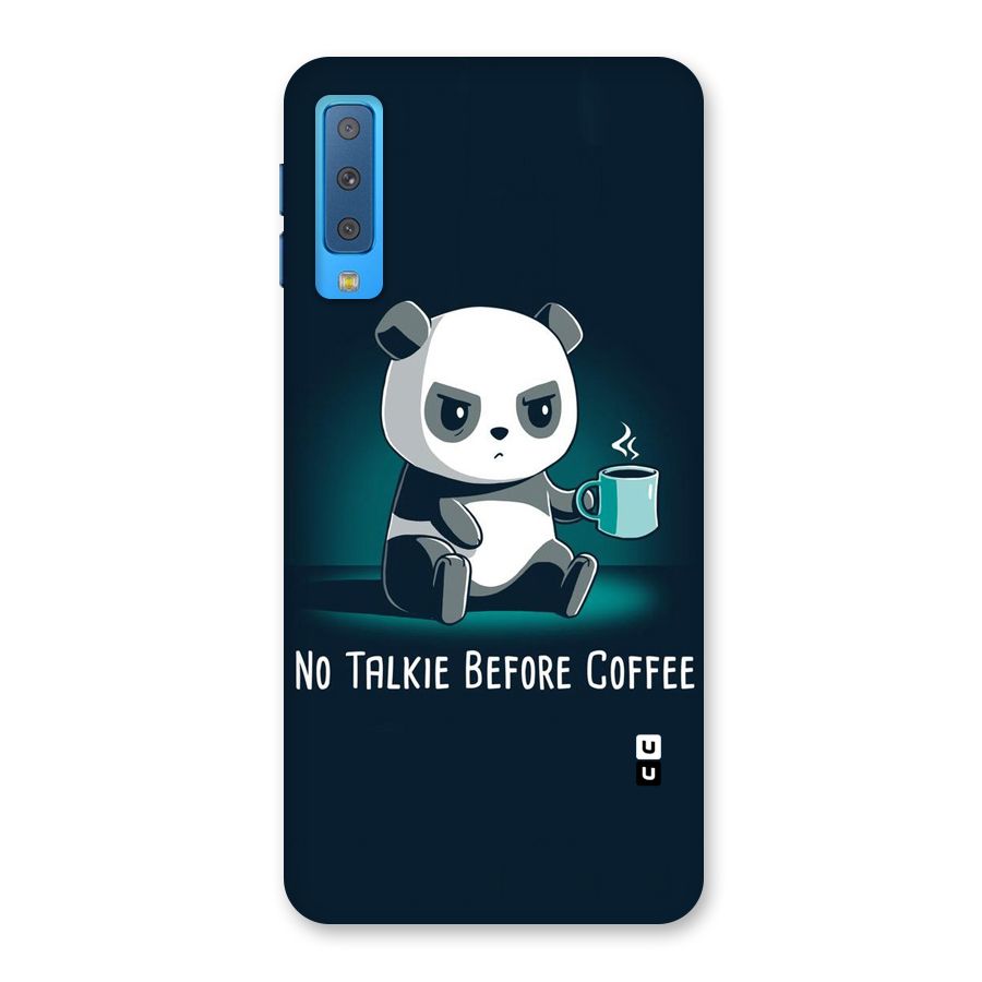 No Talkie Before Coffee Back Case for Galaxy A7 (2018)