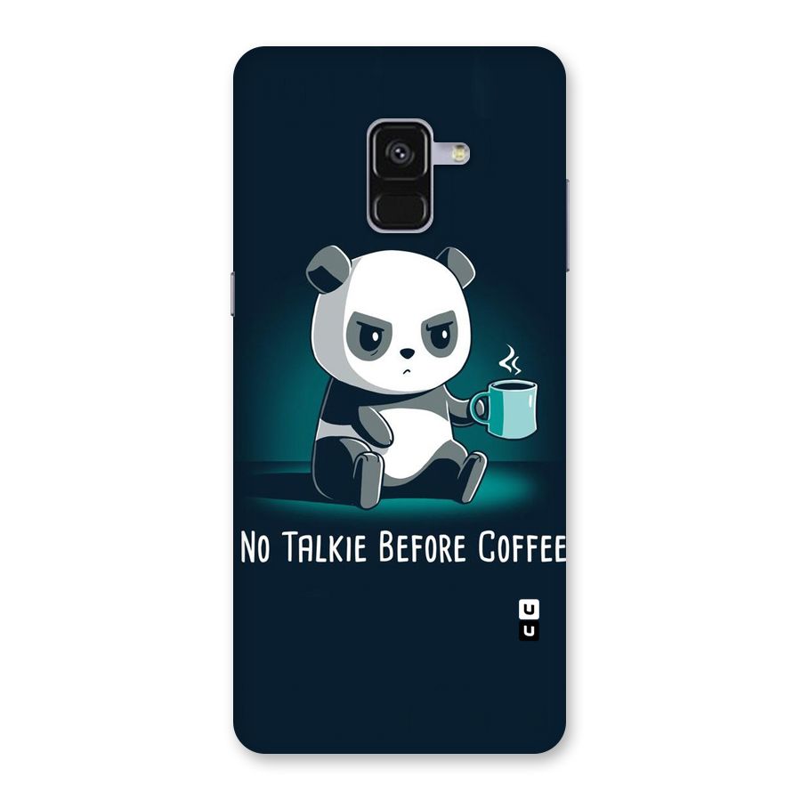 No Talkie Before Coffee Back Case for Galaxy A8 Plus