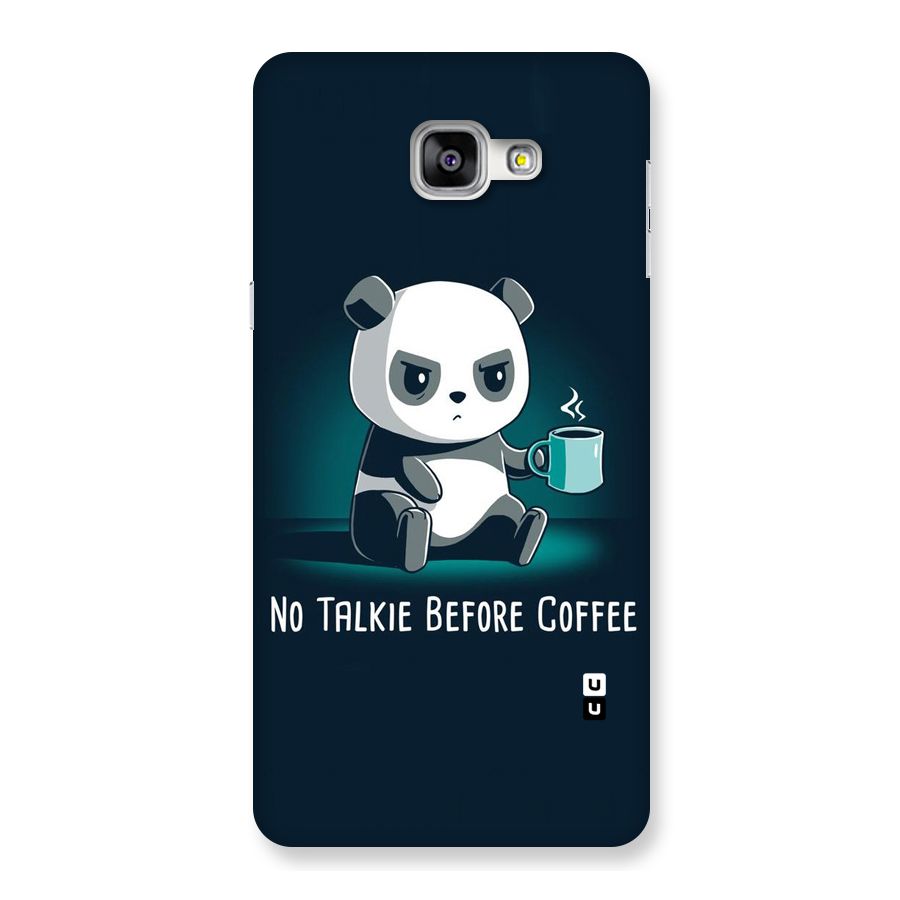 No Talkie Before Coffee Back Case for Galaxy A9