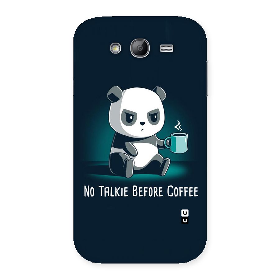 No Talkie Before Coffee Back Case for Galaxy Grand