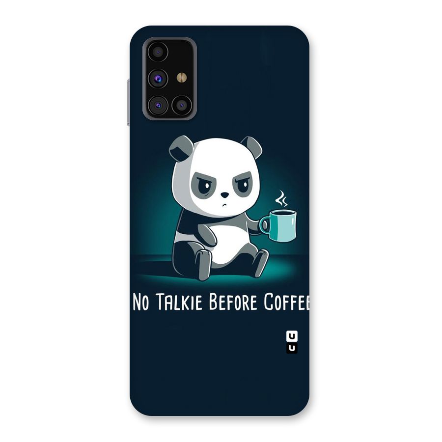 No Talkie Before Coffee Back Case for Galaxy M31s