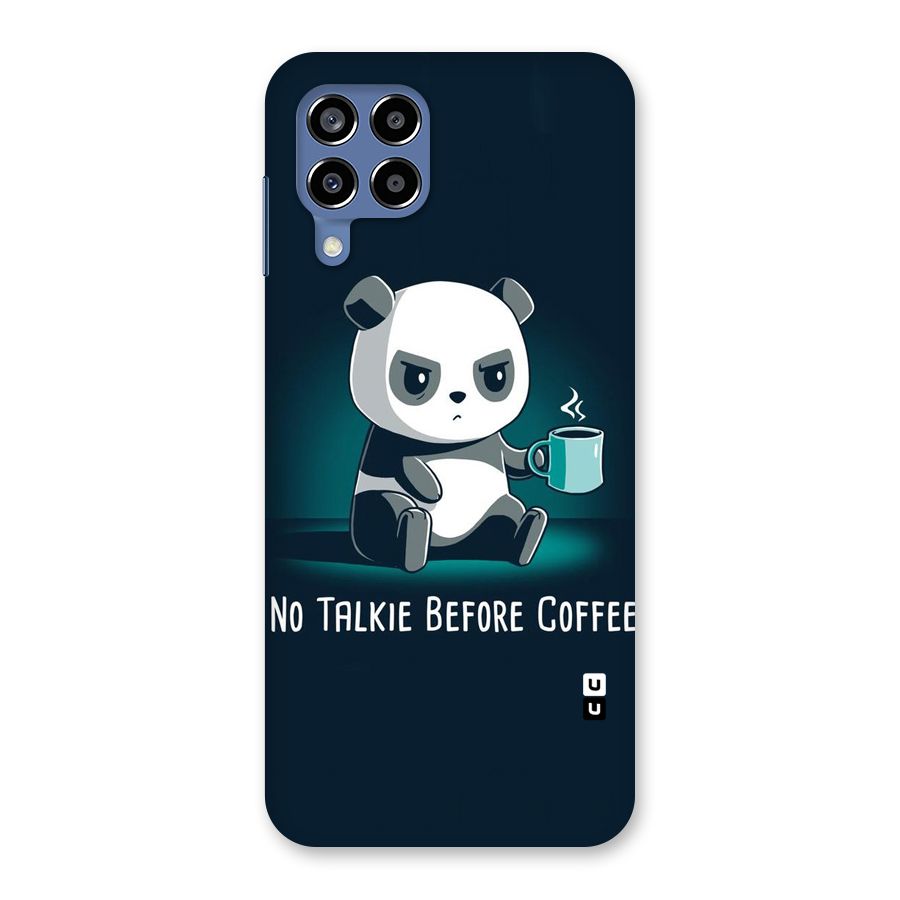 No Talkie Before Coffee Back Case for Galaxy M53 5G