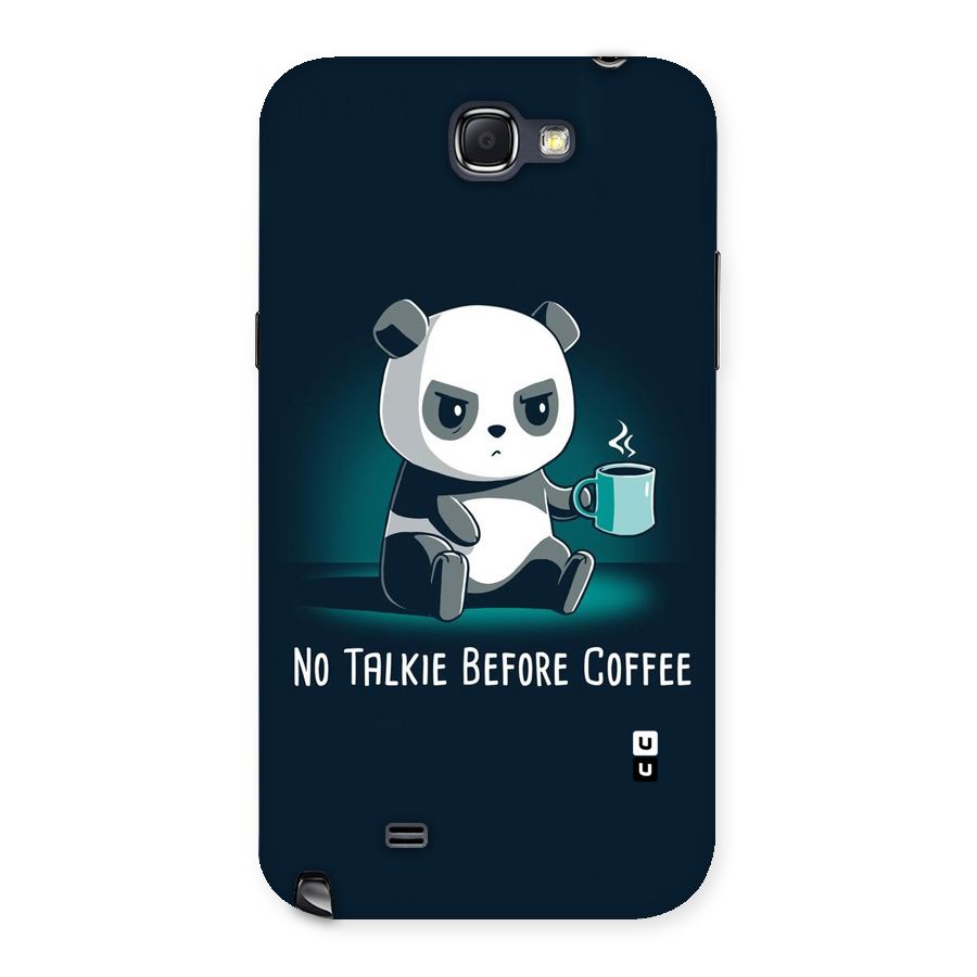 No Talkie Before Coffee Back Case for Galaxy Note 2