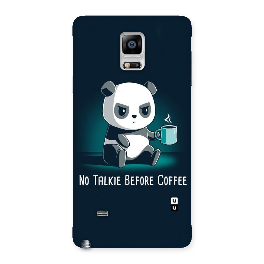 No Talkie Before Coffee Back Case for Galaxy Note 4