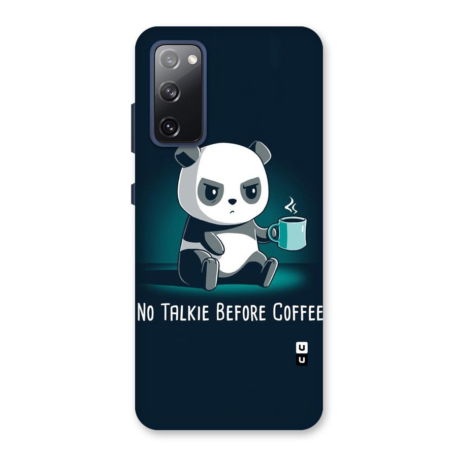 No Talkie Before Coffee Back Case for Galaxy S20 FE