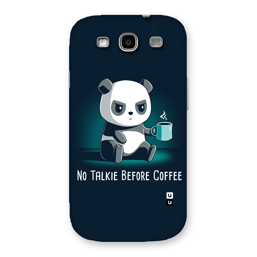 No Talkie Before Coffee Back Case for Galaxy S3