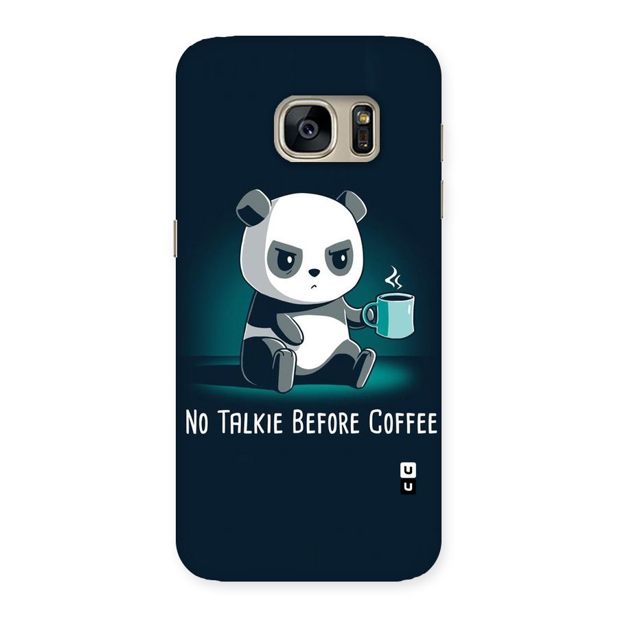 No Talkie Before Coffee Back Case for Galaxy S7
