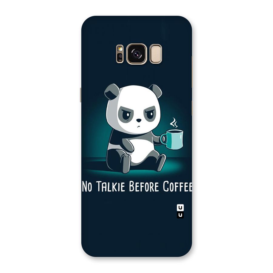 No Talkie Before Coffee Back Case for Galaxy S8 Plus