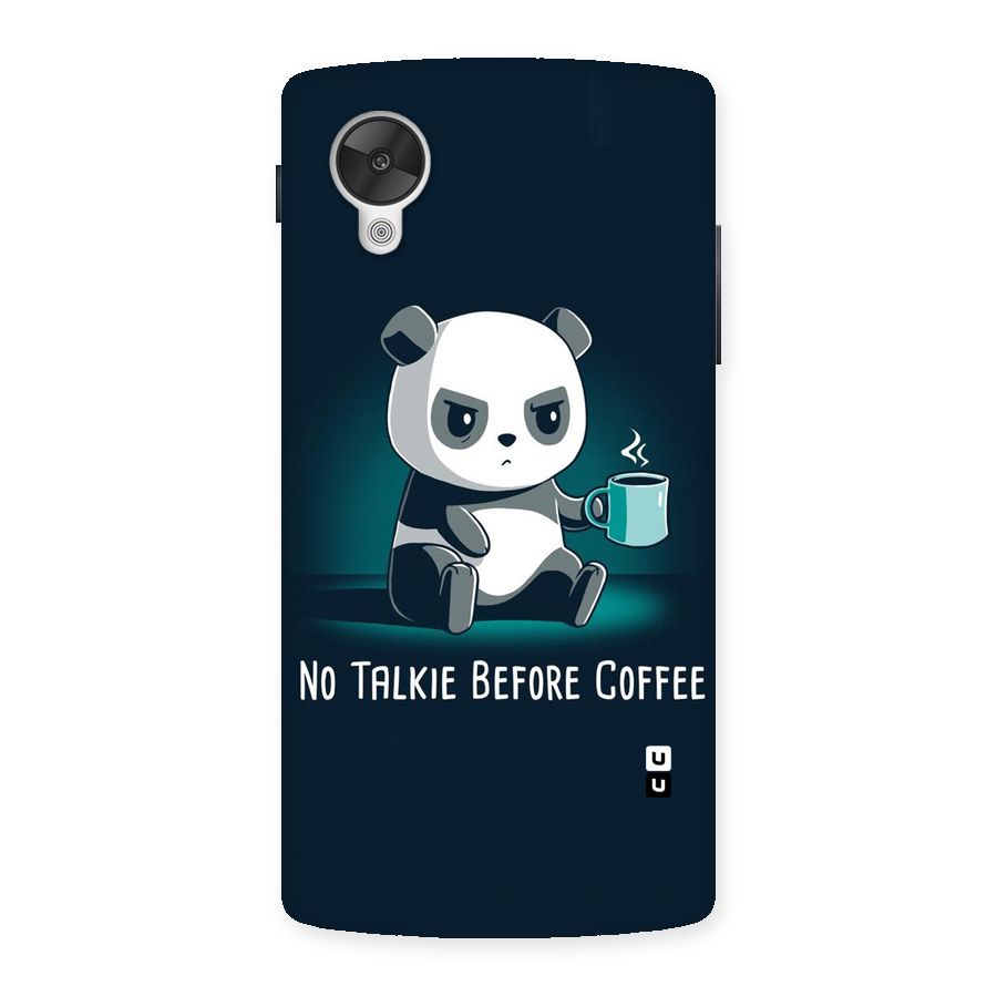 No Talkie Before Coffee Back Case for Google Nexsus 5