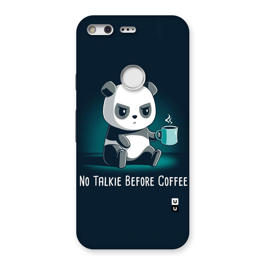 No Talkie Before Coffee Back Case for Google Pixel