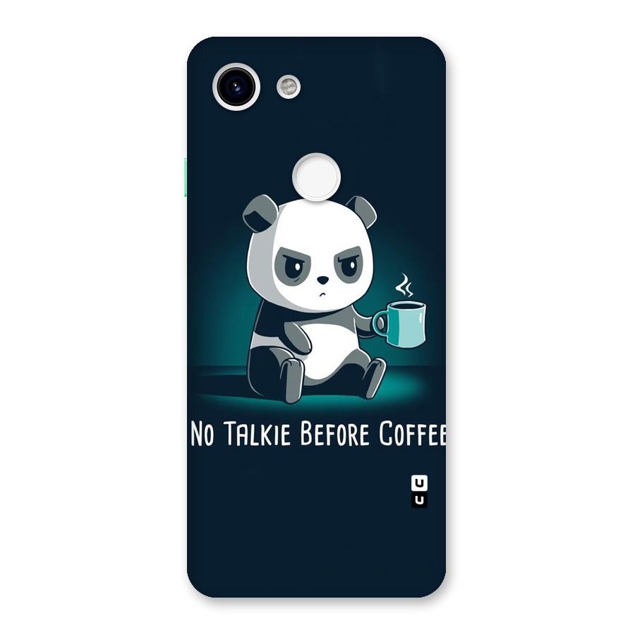 No Talkie Before Coffee Back Case for Google Pixel 3