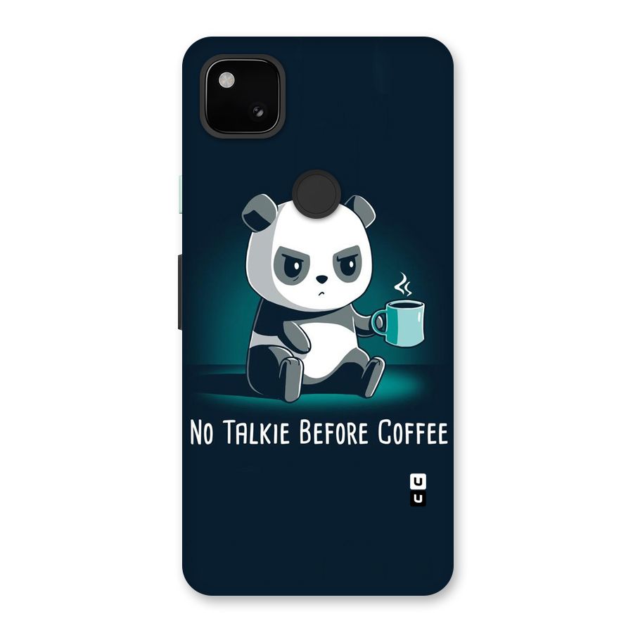 No Talkie Before Coffee Back Case for Google Pixel 4a