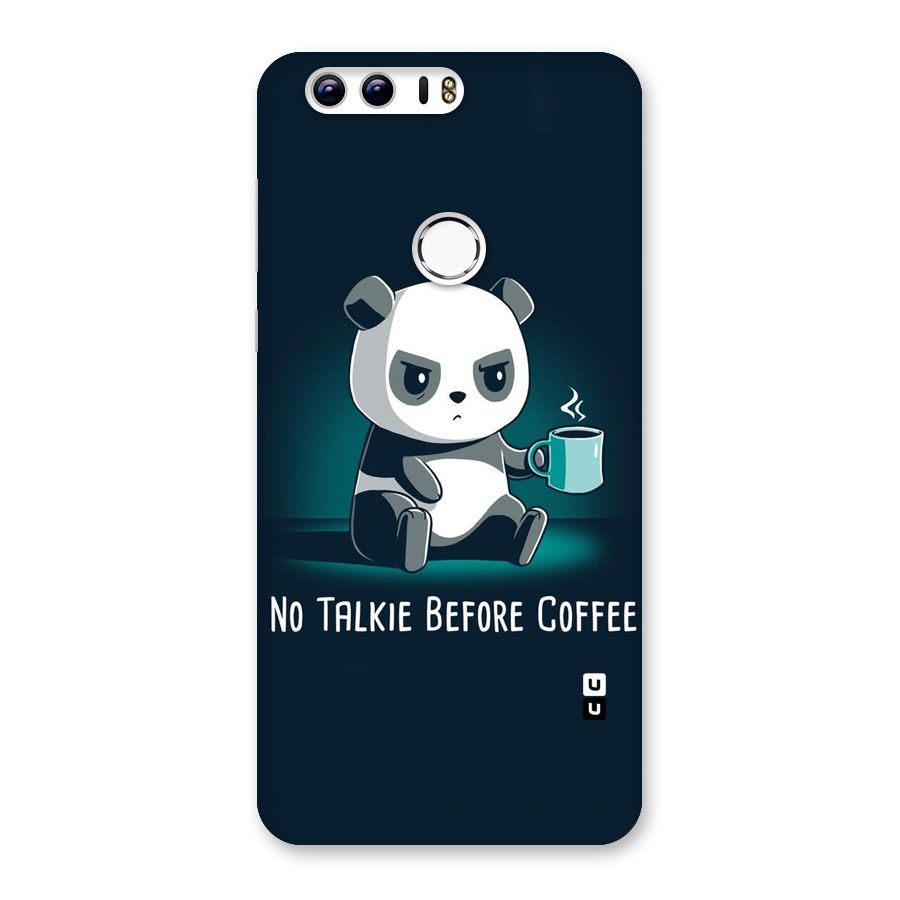 No Talkie Before Coffee Back Case for Honor 8
