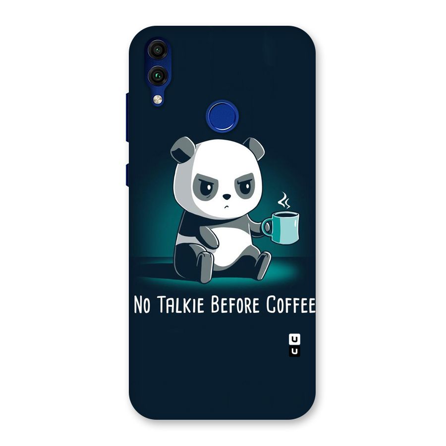 No Talkie Before Coffee Back Case for Honor 8C