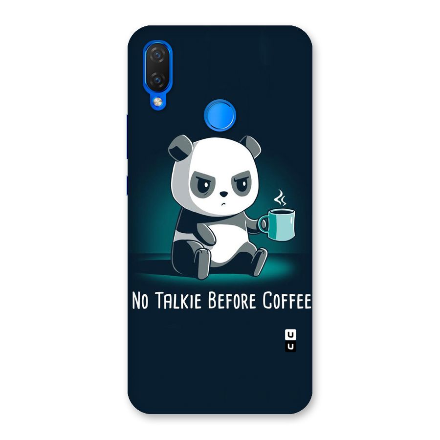 No Talkie Before Coffee Back Case for Huawei Nova 3i