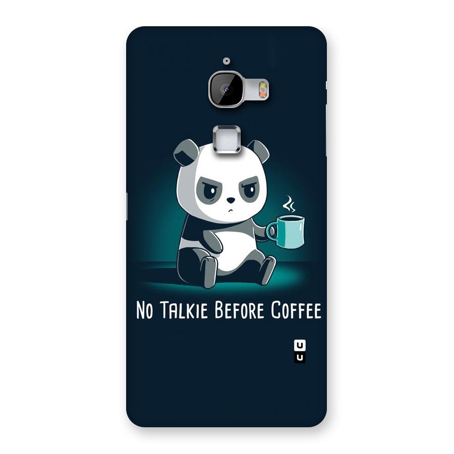 No Talkie Before Coffee Back Case for LeTv Le Max