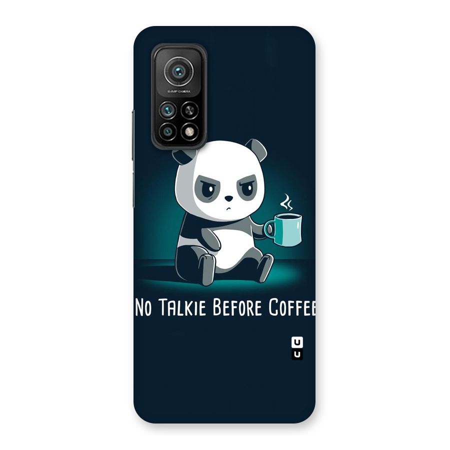 No Talkie Before Coffee Back Case for Mi 10T Pro 5G