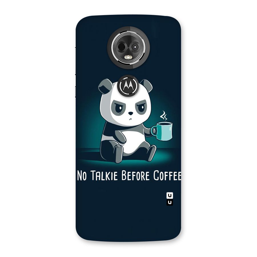 No Talkie Before Coffee Back Case for Moto E5 Plus