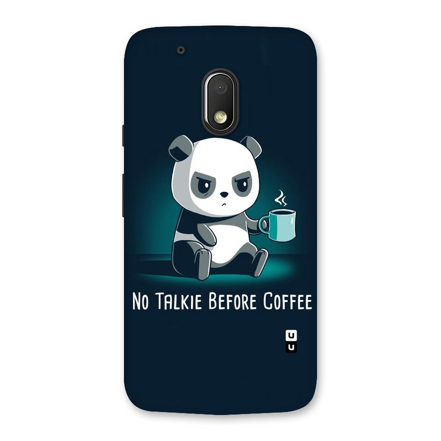 No Talkie Before Coffee Back Case for Moto G4 Play
