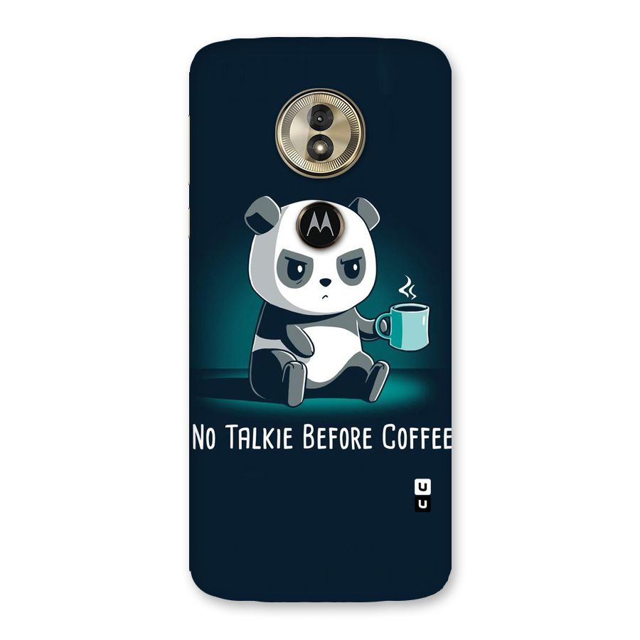 No Talkie Before Coffee Back Case for Moto G6 Play